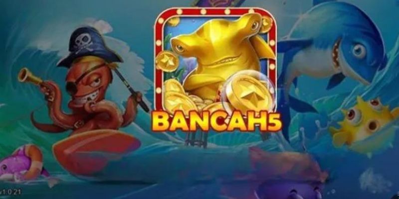  Vài nét sơ lược về tựa game bắn cá này