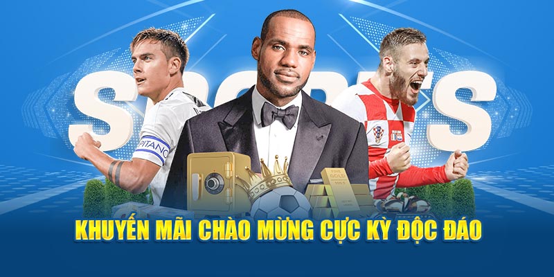 Khuyến mãi chào mừng cực kỳ độc đáo  